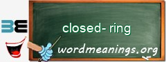 WordMeaning blackboard for closed-ring